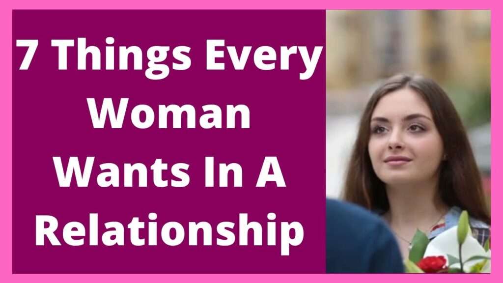 5 Things a Woman Needs in a Relationship